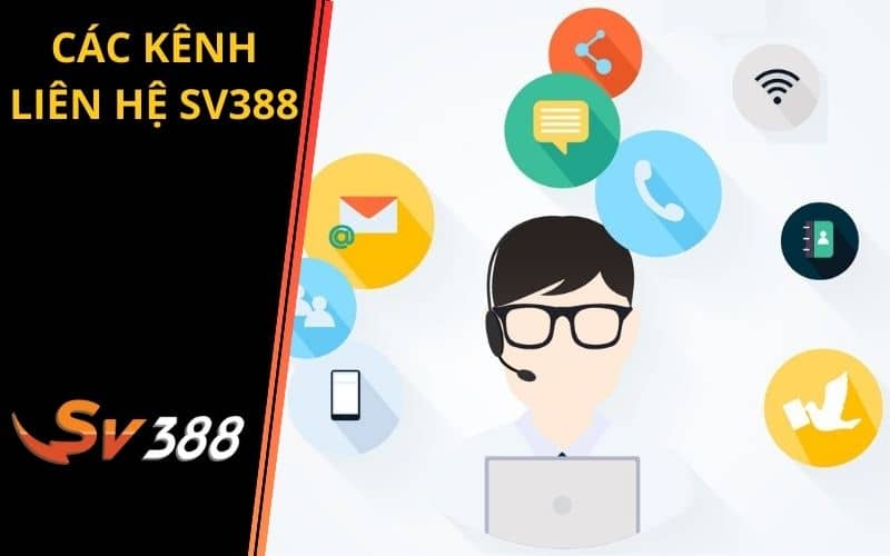 Các kênh liên hệ SV388 để hỗ trợ người chơi